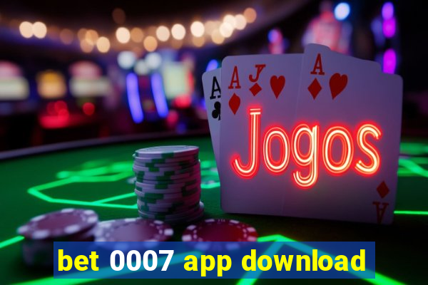 bet 0007 app download